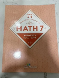 Mathe 7 Simply Good & Beautiful Units 1-4 Plus Answer Solution Key Published 2024 - Bild 1 von 2