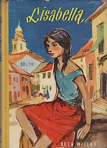 Lisabella : Eine aufregende Erzählung aus d. italien. Städtchen Ponzano / Ruth W - Bild 1 von 1