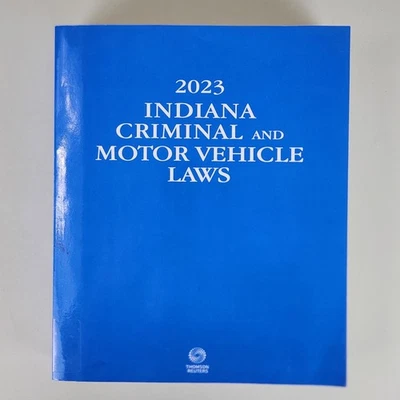 2023 Indiana Criminal and Motor Vehicle Laws Thomson Reuters Softcover B0457 - Image 1 of 4