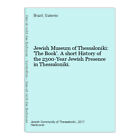 Jewish Museum of Thessaloniki: 'The Book'. A short History of the 2300-Year Jewi