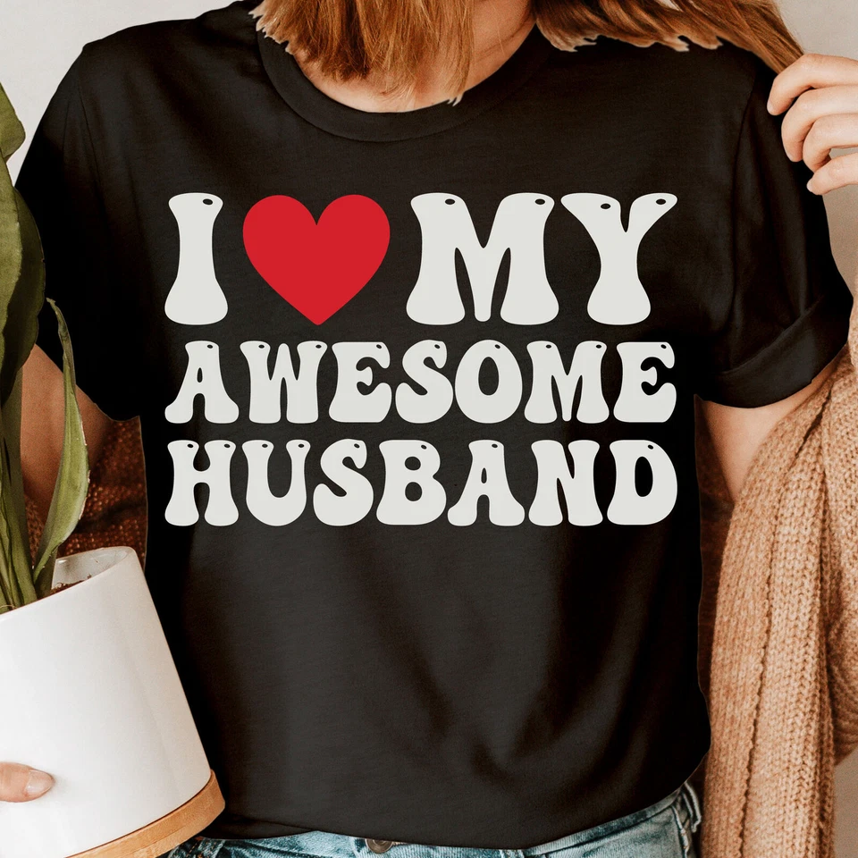 I Love My Awesome Husband Funny Wife Valentines Novelty Womens T-Shirts #ILD
