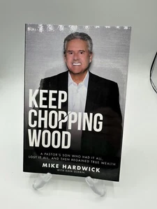 NEW Keep Chopping Wood : A Preacher's Son Who Had It All by Mike Hardwick Book - Picture 1 of 3