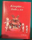 Kewpies: Dolls and Art of Rose O'Neill and Joseph L. Kallus by Axe, John