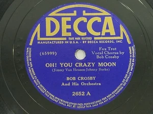Bob Crosby Oh! You Crazy Moon / Melancholy Mood 78 RPM Record Decca 2652 - Picture 1 of 4
