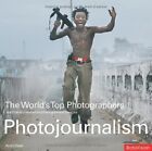Photojournalism: And the Stories Behind Their Greates... by Steel, Andy Hardback