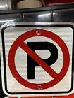 Metal No Parking Sign Traffic Road Street Park  12” x 12” Square Used Retired