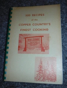 500 RECIPES OF THE COPPER COUNTRYS FINEST COOKING HANCOCK MI 1959 ST JOE & ST PA - Picture 1 of 10