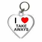 I Love Take Aways - Clear Plastic Heart Shaped Key Ring New