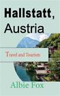 Hallstatt, Austria: Podróże i turystyka Fox, Albie, jak nowy używany, bezpłatny shi...
