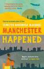 Manchester Happened From The Winner Of The Jhalak Prize 2021 By Makumbi Used