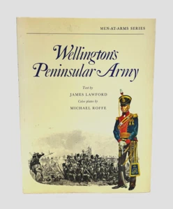 Wellington's Peninsular Army Napoleonic Wars James Lawford & Michael Roffe 1973 - Picture 1 of 1