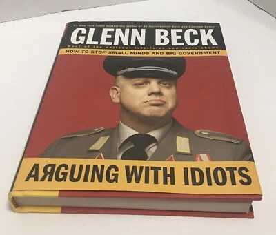 Glenn Beck Arguring With Idiots Hardcopy Autographed - Imagem 1 de 3
