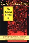 BY CARLO GINZBURG - THE NIGHT BATTLES: WITCHCRAFT AND By Carlo John Tedeschi