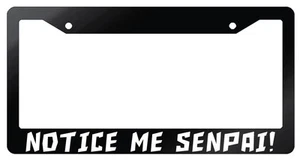 Glossy Black License Frame Notice Me Senpai Auto Accessory - Picture 1 of 1