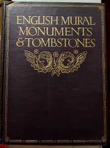 English Mural Monuments & Tombstones 1916 Herbert Batsford 84 Full Page Photos - Picture 1 of 5