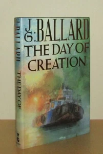 J G Ballard - The Day of Creation - 1st/1st (1987 Gollancz First Edition DJ) - Picture 1 of 5
