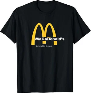 MAGADonald's I'm making it great Tee Trump T-Shirt - Picture 1 of 7