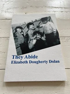 They Abide: Poetry by Elizabeth Dougherty Dolan - Picture 1 of 4