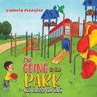 Kimberly Pennis I'm Going To The Park: You Choose The F (Paperback) (Uk Import)