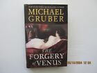 The Forgery of Venus : A Novel by Michael Gruber (2008, Hardcover)