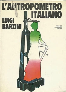 LUIGI BARZINI : L'ANTROPOMETRO ITALIANO _ LE SCIE MONDADORI _1973_PRIMA EDIZIONE - Imagen 1 de 1