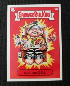 ELECTRIC BILL Valentine's Day Is Gross 2019 Garbage Pail Kids Valentine 10b GPK 