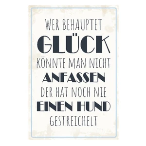Hundeliebhaber Spruchtafel Bild 30cm x 40cm Wer behauptet Glück könnte man... - Bild 1 von 2