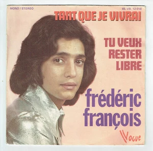 Frederic FRANCOIS Vinyle 45T 7" TANT QUE JE VIVRAI -TU VEUX RESTER LIBRE -VOGUE - Bild 1 von 3
