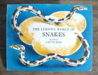 The Curious World Of Snakes  1972 HC  Leutscher King Cobra Boa Viper Python 