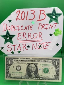 2013 B Duplicate Print ⭐️ STAR NOTE ERROR $1 Serial Number B 09335989* D/C Print - Picture 1 of 18