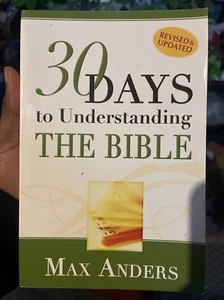 30 Tage zum Verständnis der Bibel von Max Anders (2005, Taschenbuch) - Bild 1 von 2
