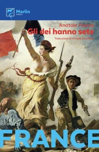 GLI DEI HANNO SETE, Anatole France, Marlin 2022. - Imagen 1 de 1