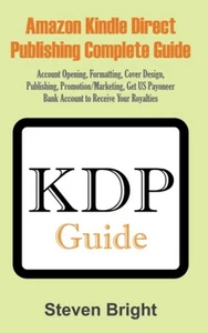 AMAZON KINDLE DIRECT PUBLISHING COMPLETE GUIDE: Account Opening, - Picture 1 of 1
