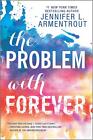 The Problem with Forever, Jennifer L. Armentrout