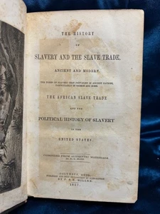 ๐ Rare !! The History Of Slavery And The Slave Trade 1st Edition 1857 ๐ - Picture 1 of 8