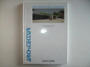 ARCHITEKTUR REPORT ARCHITEKTUR JAHRBUCH WEISBACH 2007 2008 BAUPROJEKTE BUCH - Bild 1 von 1