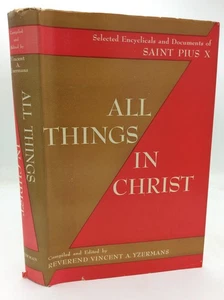 ALL THINGS IN CHRIST - Pius X - 1954 1st ed - Catholic pope encyclicals - Picture 1 of 5