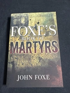 Foxe's Book of Martyrs - Paperback, by Foxe John - Imagen 1 de 1