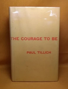 The Courage to Be Paul Tillich 1969 HCDJ Anxiety Self-Affirmation Philosophy - Picture 1 of 15