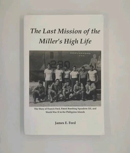 The Last Mission of the Miller's High Life: The Story of Francis Ford, ... - Picture 1 of 3