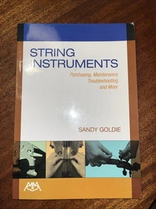 STRING INSTRUMENTS: PURCHASING, MAINTENANCE, By Sandy Goldie **LIKE NEW** - Bild 1 von 2