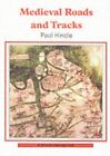 Medieval Roads and Tracks by Paul Hindle (Paperback 2008)