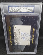 2012 Hall of Fame Nolan Ryan 4 of 8 Autograph PSA/DNA Certified Why the Hall Not