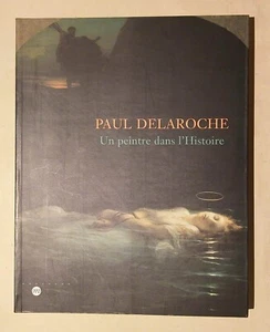 Paul Delaroche un peintre dans l'histoire REUNION DES MUSEES NATIONAUX - Imagen 1 de 3