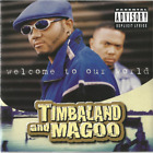 Timbaland and Magoo Welcome to Our World (CD) Album