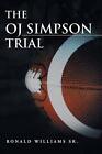 The Oj Simpson Trial by Ronald Williams (English) Paperback Book