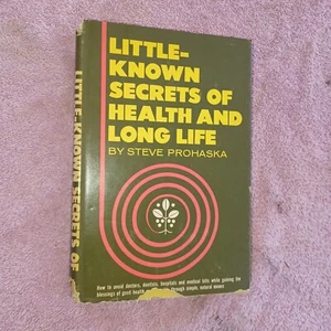 Little Known Secrets of Health and Long Life by Steve Prohaska 1972 Hardcover - Bild 1 von 9
