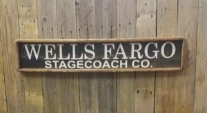 WELLS FARGO Stage Coach Co./Carved/Rustic/Wood/Sign/Western/Décor/Old West - Picture 1 of 6