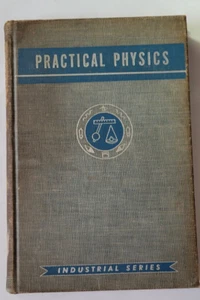 Practical Physics Industrial Series First Edition 1943 Marsh White PhD Hardcover - Picture 1 of 13
