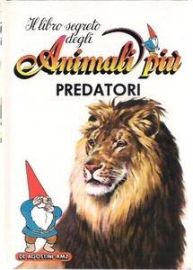 IL LIBRO SEGRETO DEGLI ANIMALI PIU' 3 PREDATORI EDIZIONE DEAGOSTINI 1987 - Bild 1 von 1